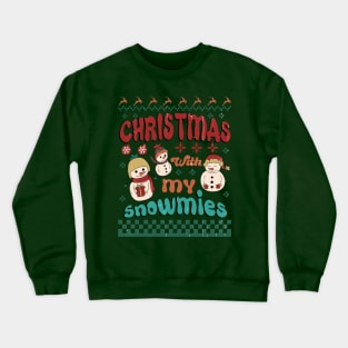 Christmas with my Snowmies Crewneck Sweatshirt